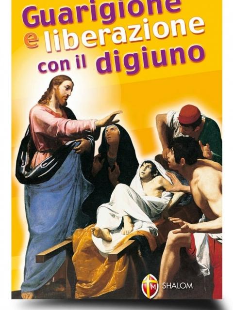 guarigione e liberazione con il digiuno