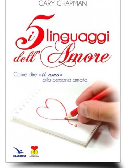 i cinque linguaggi dell amore