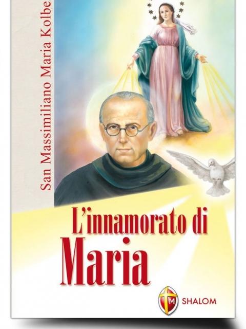 san massimiliano kolbe innamorato di maria